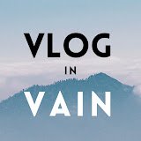 Vlog In Vain